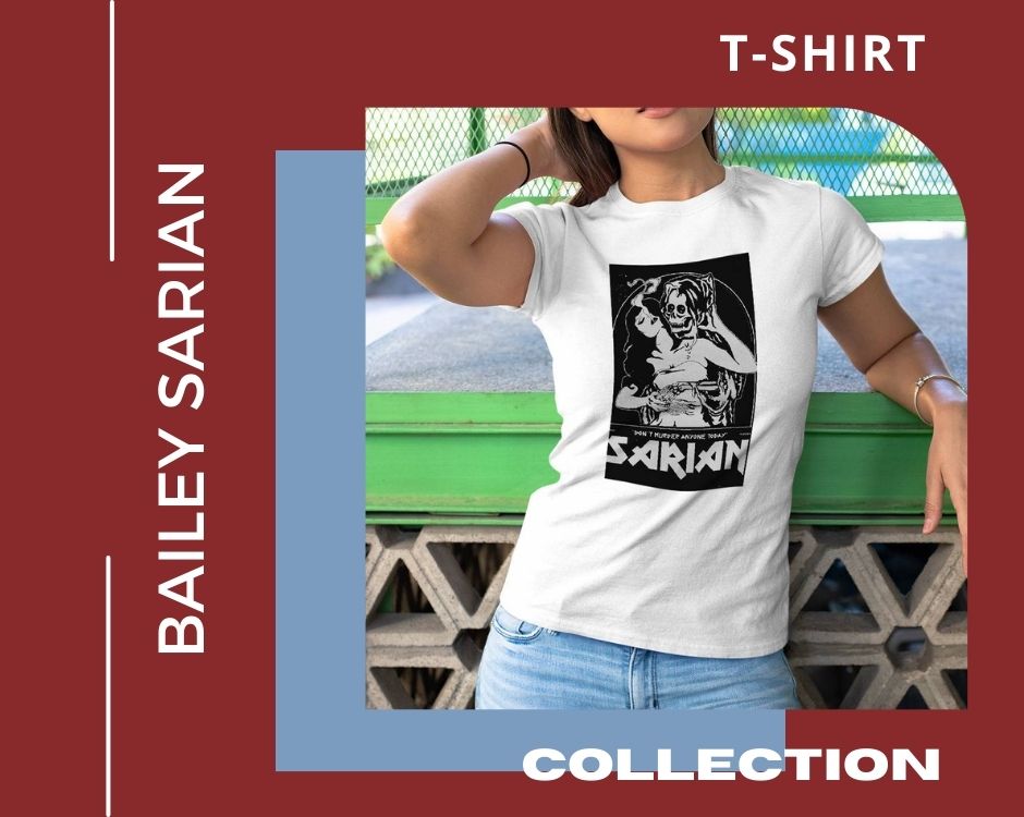 no edit bailey sarian t shirt - Bailey Sarian Merch